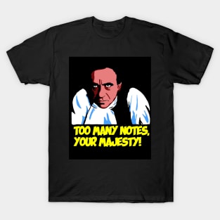 Too Many Notes, Your Majesty! T-Shirt